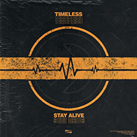 Timeless (USA) - Stay Alive (Single)