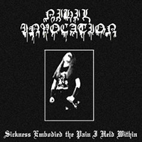 Nihil Invocation - Sickness Embodied The Pain I Held Within (Single)