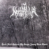 Nyctophilia - Death Shall Embrace My Corpse Among These Woods (EP)