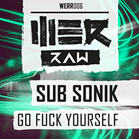 Sub Sonik - Go Fuck Yourself (Single)