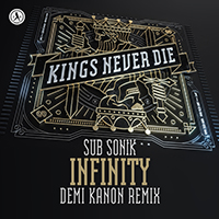Sub Sonik - Infinity (Demi Kanon Remix) (Single)