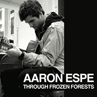 Espe, Aaron  - Through Frozen Forests (Single)