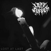 Left to Suffer - Lost at Last (Single)