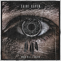 Saint Raven - When Will I Dream (Single)