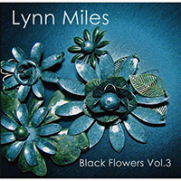 Miles, Lynn - Black Flowers, Vol 3