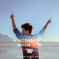 Wincent Weiss - Musik sein (Adrian Louis Remix) (Single)