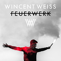 Wincent Weiss - Feuerwerk (Remixes) (Single)
