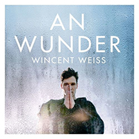 Wincent Weiss - An Wunder (Single)