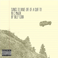 Cobb, Billy  - Songs To Drive Off Of A Cliff To In C Major (EP)