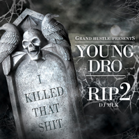 Young Dro - R.I.P. 2 (I Killed That Shit) (EP)