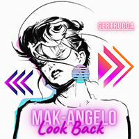 Mak-Angelo - Look Back