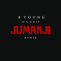 B Young - Jumanji Remix (feat. 23 Unofficial, Chip) (Single)