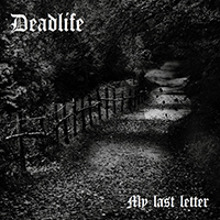 Deadlife (SWE) - My Last Letter (EP)
