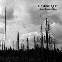 Deadlife (SWE) - From Tears To Ashes (CD 1: From Tears)