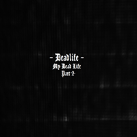 Deadlife (SWE) - My Dead Life Part II (EP)