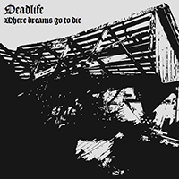 Deadlife (SWE) - Where Dreams Go To Die (EP)
