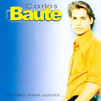 Carlos Baute - Yo Naci Para Quererte