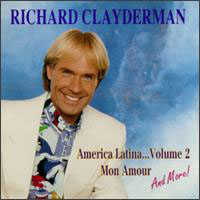 Richard Clayderman - America Latina. Volume 2, Mon Amour