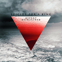 Suicide for a King - Repent Reimagined (Single)