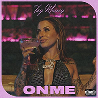 Tay Money - On Me (Single)