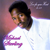 Sterling, Michael - Love For Your Heart 2.0