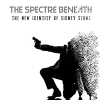 Spectre Beneath - The New Identity of Sidney Stone