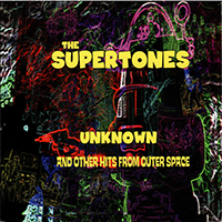 Supertones - Unknown And Other Hits From Outer Space