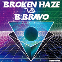 Broken Haze - [Node.02] Broken Haze vs. B.BRAVO (EP)