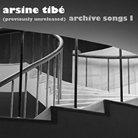 Tibe, Arsine - Archive Songs I (Single)
