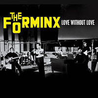 Forminx, The - Love Without Love (Single)