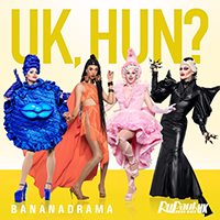 The Cast Of RuPaul's Drag Race - K Hun? (Bananadrama Version) (Single)