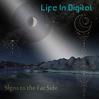 Life In Digital - Signs To The Far Side