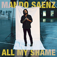 Saenz, Mando - All My Shame