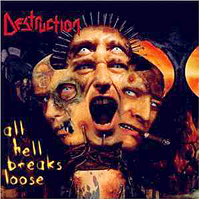 Destruction - All Hell Breaks Loose