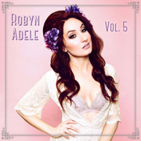 Anderson, Robyn Adele - Robyn Adele, Vol. 5