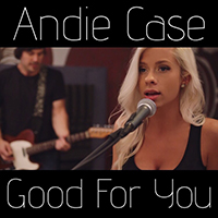 Andie Case - Good For You (Single)