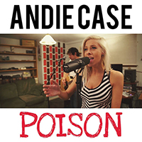 Andie Case - Poison (Single)