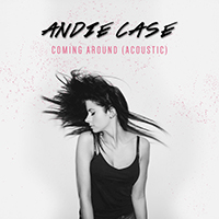 Andie Case - Coming Around (Acoustic) (Single)