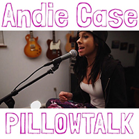 Andie Case - PILLOWTALK (Single)