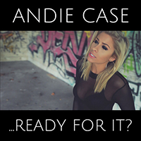 Andie Case - ...Ready For It? (Single)