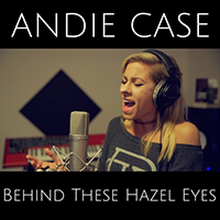 Andie Case - Behind These Hazel Eyes (Single)