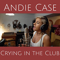 Andie Case - Crying in the Club (Single)
