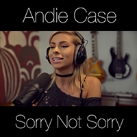 Andie Case - Sorry Not Sorry (Single)