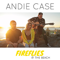 Andie Case - Fireflies (Acoustic) (Single)