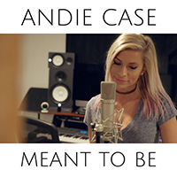 Andie Case - Meant To Be (Single)