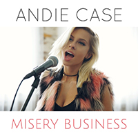 Andie Case - Misery Business (Single)