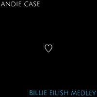 Andie Case - Billie Eilish Medley (Single)