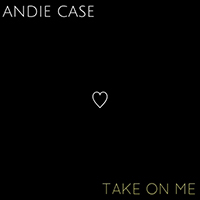 Andie Case - Take On Me (Acoustic) (Single)