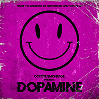 Octopus Montage - Dopamine (Single)