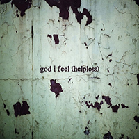 Trying Times - God I feel (helpless) (Single)
